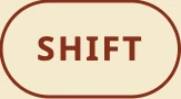 SHIFT